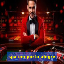 spa em porto alegre